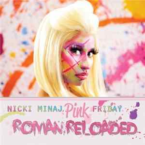 Nicki Minaj - Pink Friday: Roman Reloaded flac