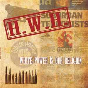 H.W.H. - White Power Is Our Religion flac