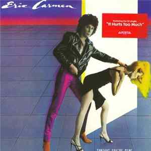 Eric Carmen - Tonight You're Mine flac