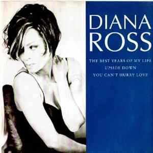 Diana Ross - The Best Years Of My Life / Upside Down / You Can't Hurry Love flac