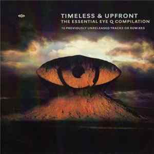 Various - Timeless & Upfront (The Essential Eye Q Compilation) flac