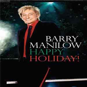 Barry Manilow - Happy Holiday! flac