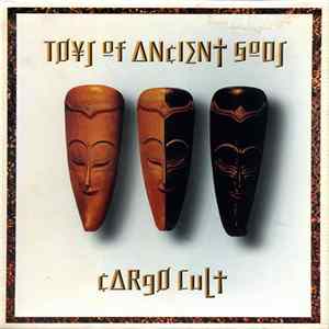 Toys Of Ancient Gods - Cargo Cult flac
