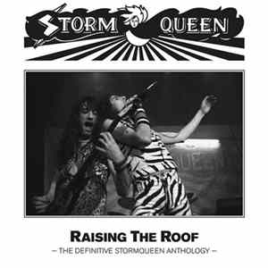 Stormqueen - Raising The Roof -The Definitive Stormqueen Anthology flac