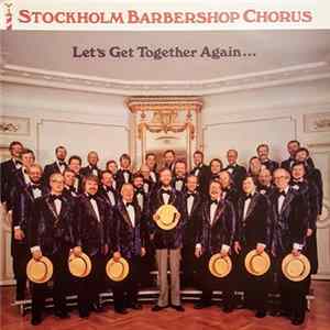 Stockholm Barbershop Chorus - Let's Get Together Again flac