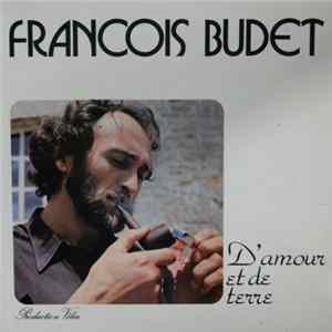 François Budet - D'Amour Et De Terre flac