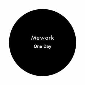 Mewark - One Day 08.12.2017 flac