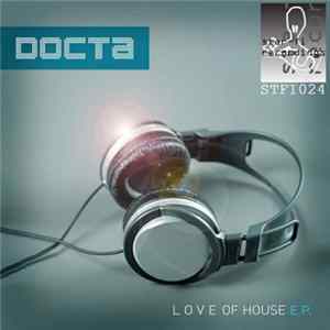 Docta - Love Of House E.P. flac