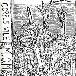 Corpus Vile / MxOxM - Corpus Vile / MxOxM flac