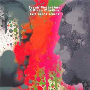 Jacob Anderskov & Airto Moreira - Ears To The Ground flac