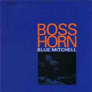Blue Mitchell - Boss Horn flac