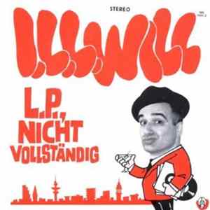 I.L.L. Will - L.P., Nicht Vollständig flac