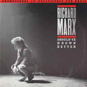 Richard Marx - Should've Known Better flac