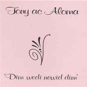 Tony Ac Aloma - Dim Wedi Newid Dim flac