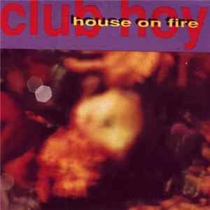 Club Hoy - House On Fire flac