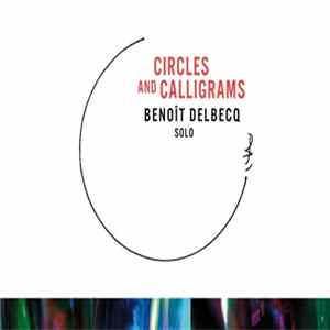 Benoît Delbecq - Circles And Calligrams flac