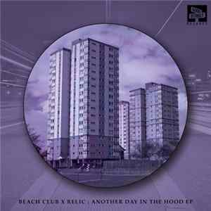 Beach Club x Relic - Another Day In The Hood EP flac