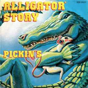 Pickin's - Alligator's Story flac