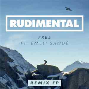 Rudimental Ft. Emeli Sandé - Free (Remix EP) flac