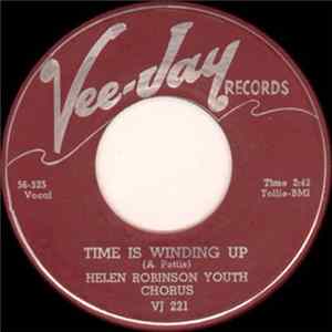 Helen Robinson Youth Chorus - Time Is Winding Up / Dwelling In Beulah Land flac