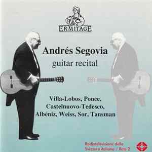 Andrés Segovia - Guitar Recital (Villa-Lobos, Ponce, Castelnuovo-Tedesco, Albéniz, Weiss, Sor, Tansman) flac