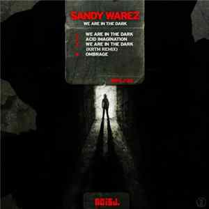 Sandy Warez - We Are In The Dark flac