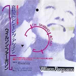 Wilson Ferguson - I'm Singing Again flac