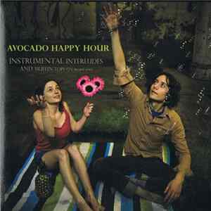 Avocado Happy Hour - Instrumental Interludes And Muffin Tops On Prairie Dogs flac