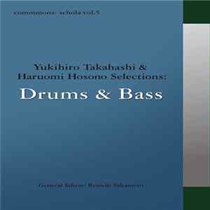Various - Yukihiro Takahashi & Haruomi Hosono Selections: Drums & Bass flac