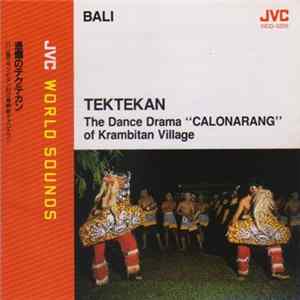 Tektekan Party Of Krambitan Village - Tektekan The Dance Drama "Calonarang" Of Krambitan Village flac