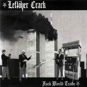 Leftöver Crack - Fuck World Trade flac