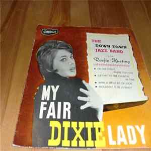 The Down Town Jazz Band - My Fair Dixie Lady flac