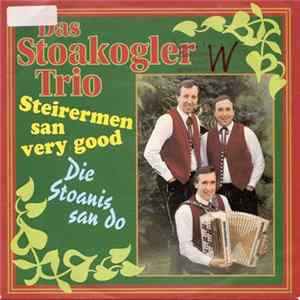 Stoakogler Trio - Steirermen San Very Good / Die Stoanis San Do flac