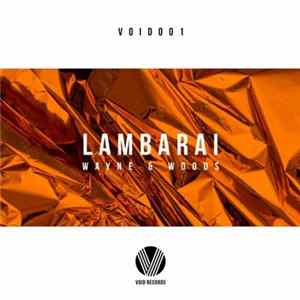 Wayne & Woods - Lambarai flac