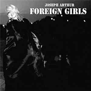 Joseph Arthur - Foreign Girls flac