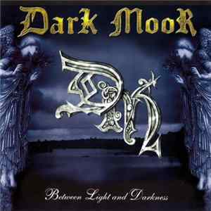 Dark Moor - Between Light And Darkness flac