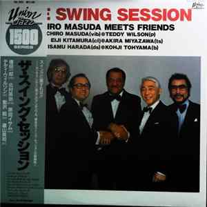 Ichiro Masuda, Teddy Wilson, Eiji Kitamura, Akira Miyazawa, Isamu Harada, Kohji Tohyama - The Swing Session - Ichiro Masuda Meets Friends flac