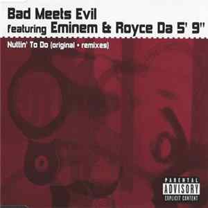 Bad Meets Evil Featuring Eminem & Royce Da 5' 9" - Nuttin' To Do flac