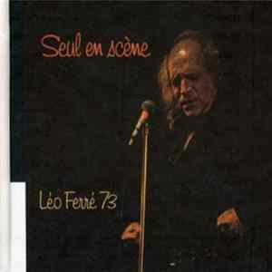 Léo Ferré - Seul En Scène Léo Ferré 73 flac