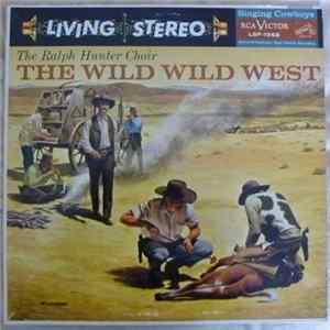 The Ralph Hunter Choir - The Wild Wild West flac