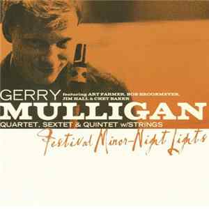 Gerry Mulligan Quartet, Sextet & Quintet - Festival Minor-Night Lights flac
