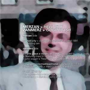 Merzan / Zanmerz - Hell City And GoGoCrash flac