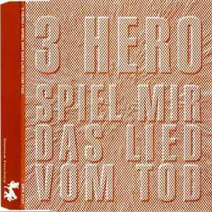 3 Hero - Spiel Mir Das Lied Vom Tod flac
