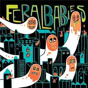 Feral Babies / Chemical Ache - Feral Babies / Chemical Ache flac