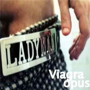 Ladyman - Viagra Opus flac