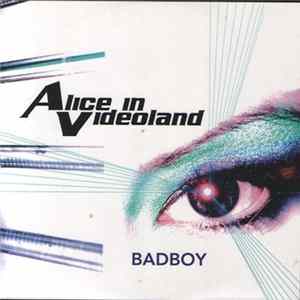 Alice In Videoland - Badboy flac