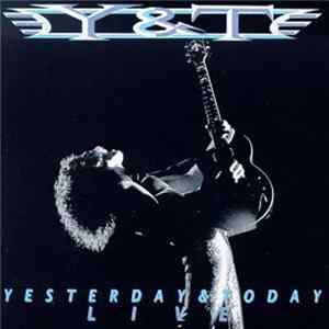 Y & T - Yesterday & Today Live flac