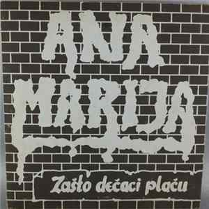 Grupa Ana Marija - Zašto Dečaci Plaču / Zaboravi Je flac