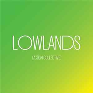Various - Lowlands: A Sigh Collective flac