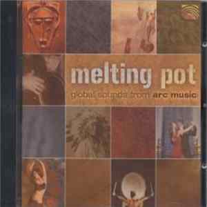 Various - Melting Pot-Global Sounds From ARC Music flac